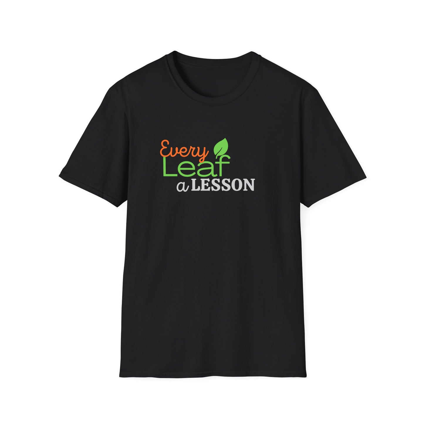 Unisex Nature Lover T-Shirt – Every Leaf a Lesson | Softstyle Comfort, All-Occasion Gift Idea