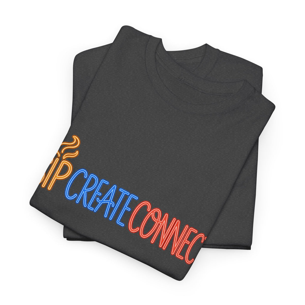 Sip Create Connect Shirt | Creative Community Tee | Maker & Artist Graphic T-Shirt