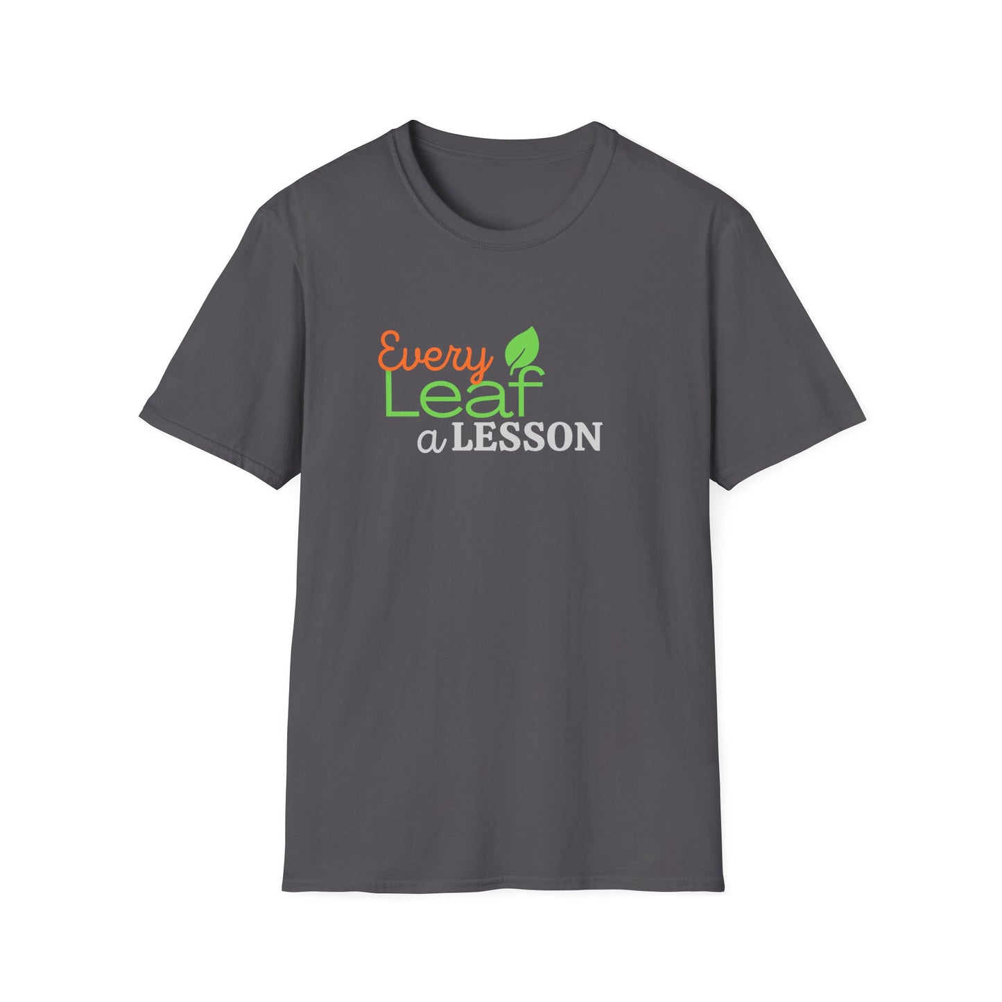 Unisex Nature Lover T-Shirt – Every Leaf a Lesson | Softstyle Comfort, All-Occasion Gift Idea