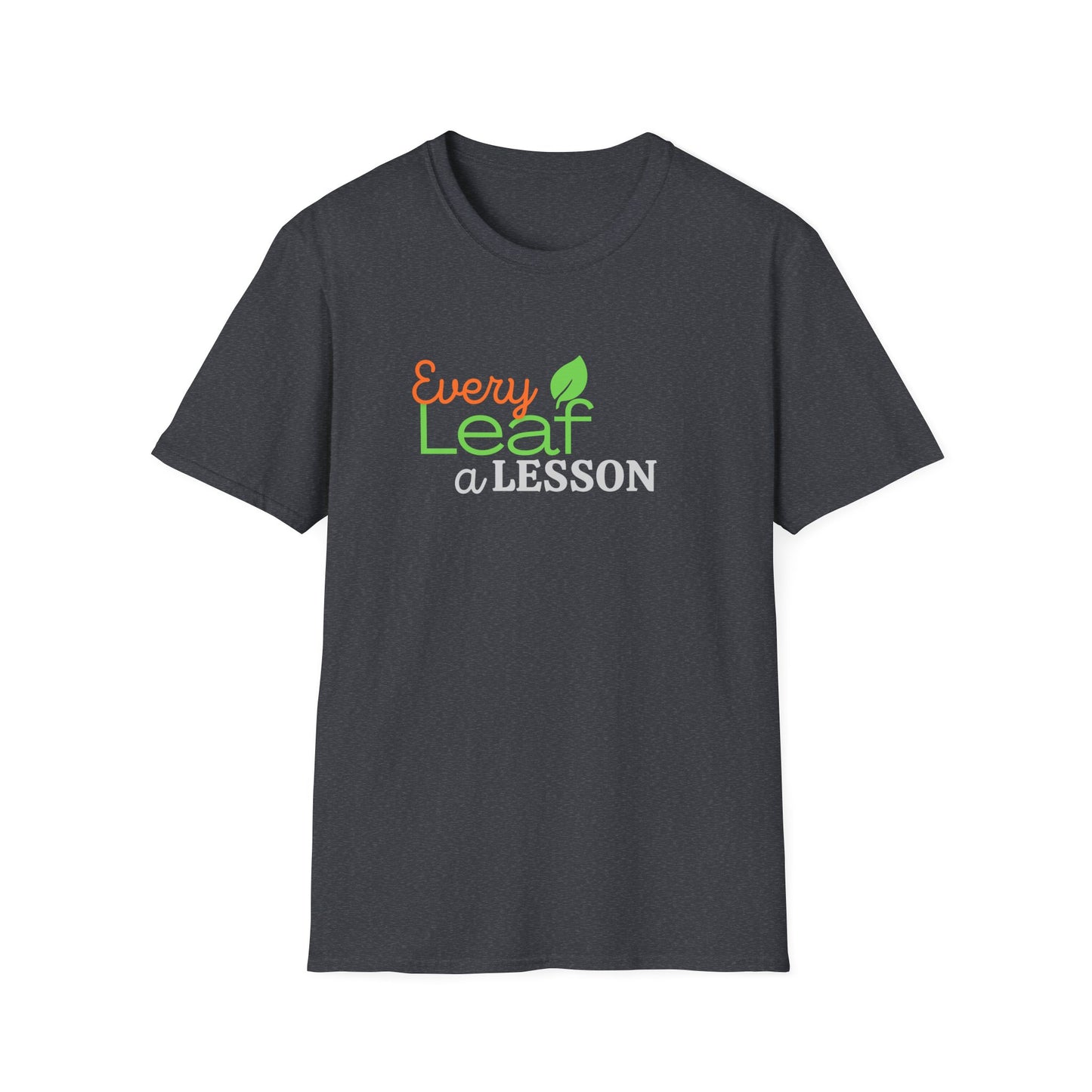 Unisex Nature Lover T-Shirt – Every Leaf a Lesson | Softstyle Comfort, All-Occasion Gift Idea