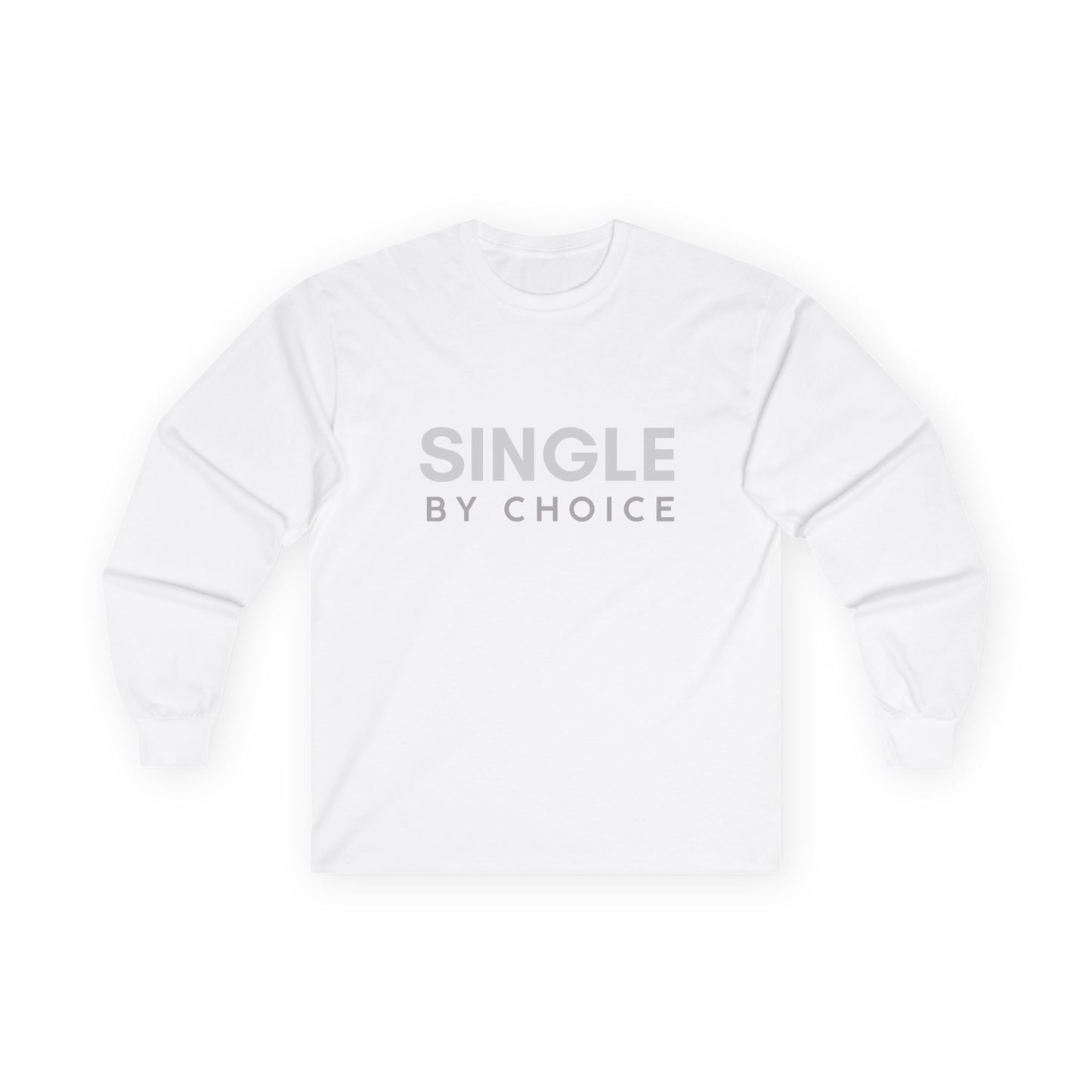 Single By Choice Shirt | Funny Single Life Long Sleeve | Front & Back Graphic Tee