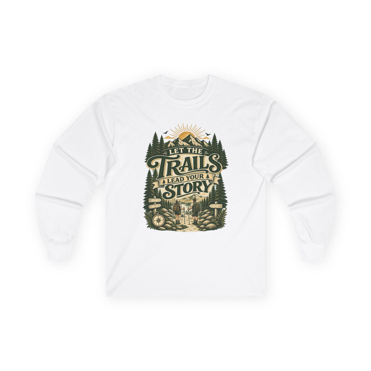 Let the Trails Lead Your Story Long Sleeve Shirt | Hiking Shirt for Nature Lovers | Outdoor Adventure Graphic Tee Gift