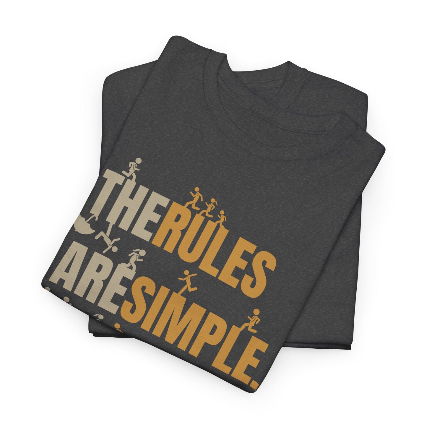 The Rules Are Simple The Game Is Not Motivational Sports T-Shirt | Athletic Graphic Tee for Men & Women