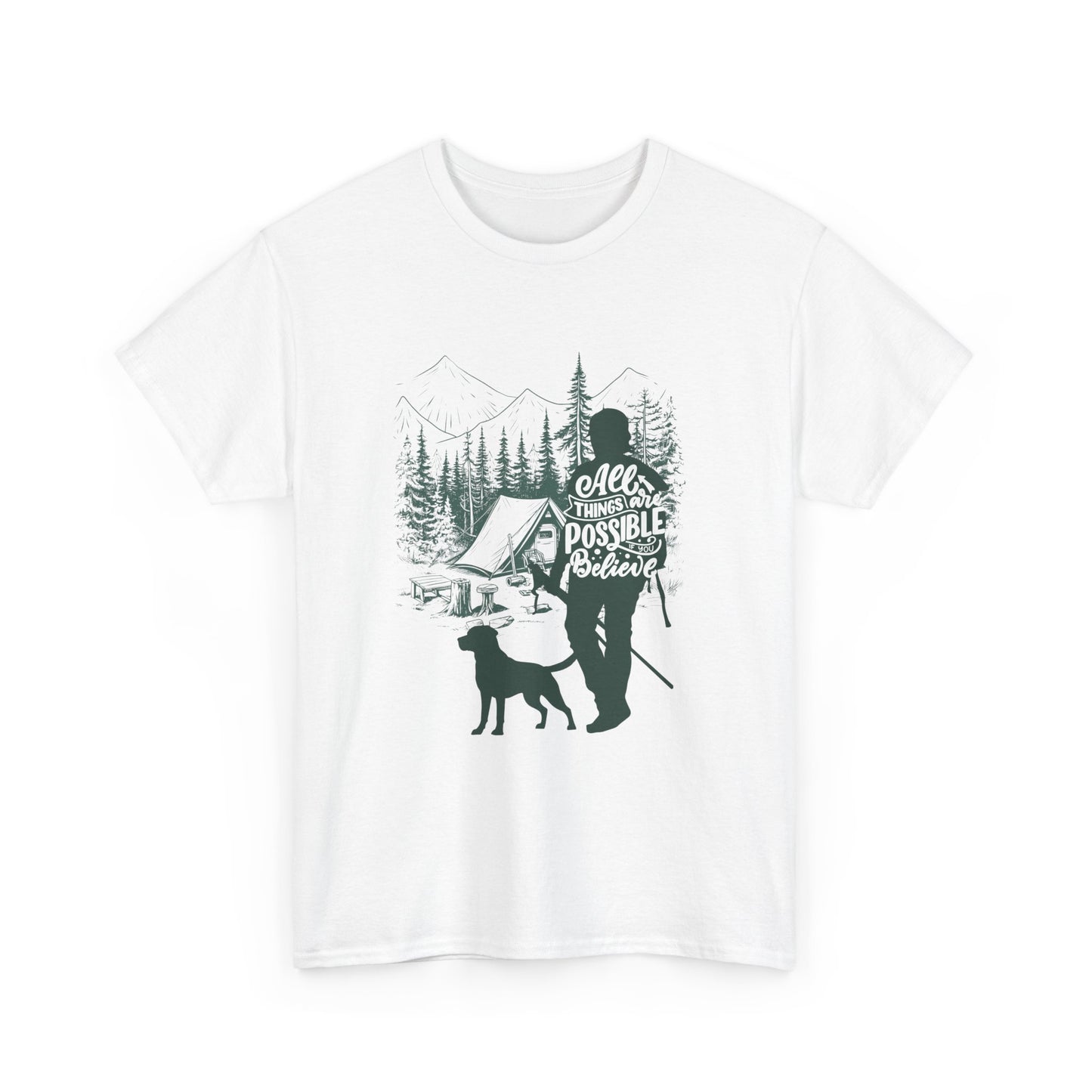 All Things Are Possible If You Believe T-Shirt | Camping Hiking Graphic Tee
