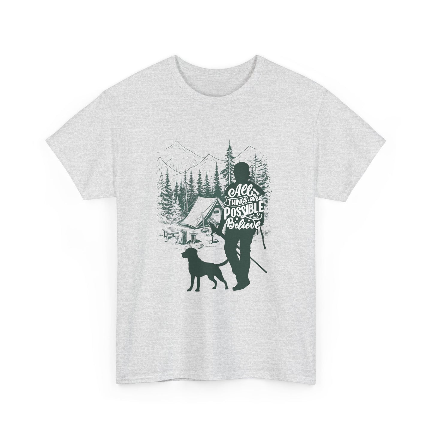 All Things Are Possible If You Believe T-Shirt | Camping Hiking Graphic Tee