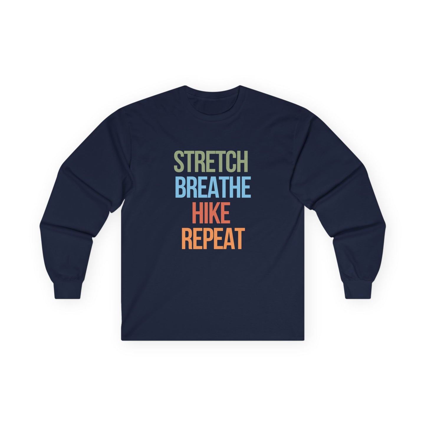 Stretch Breathe Hike Repeat Long Sleeve Shirt | Outdoor Motivation Tee