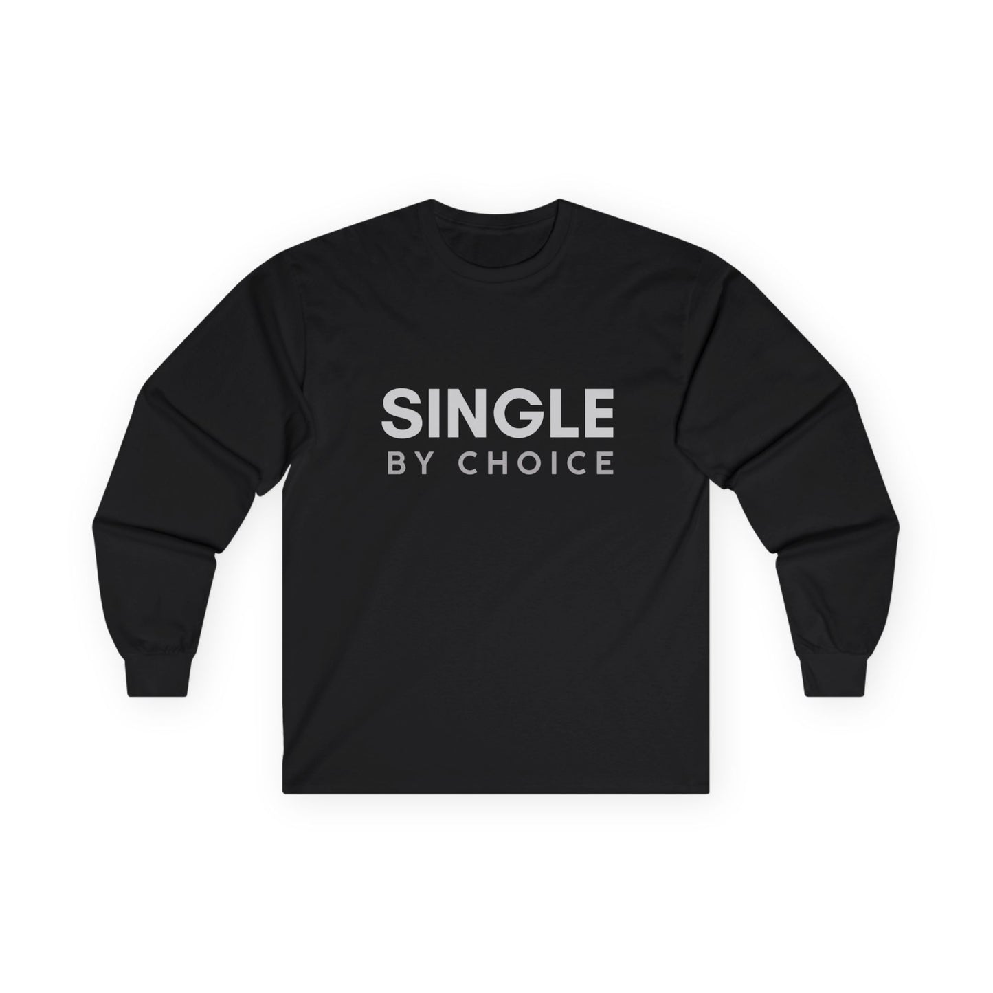 Single By Choice Shirt | Funny Single Life Long Sleeve | Front & Back Graphic Tee