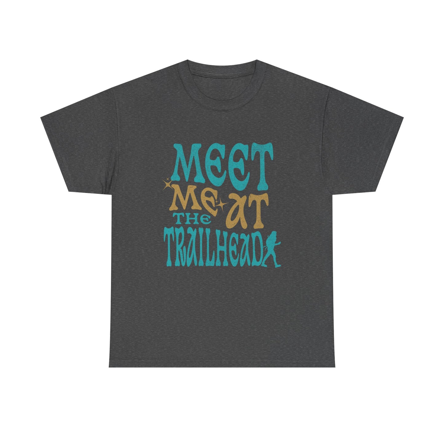 Meet Me at the Trailhead T-Shirt, Hiking Shirt, Outdoor Adventure Tee, Nature Lover Gift, Hiker Shirt