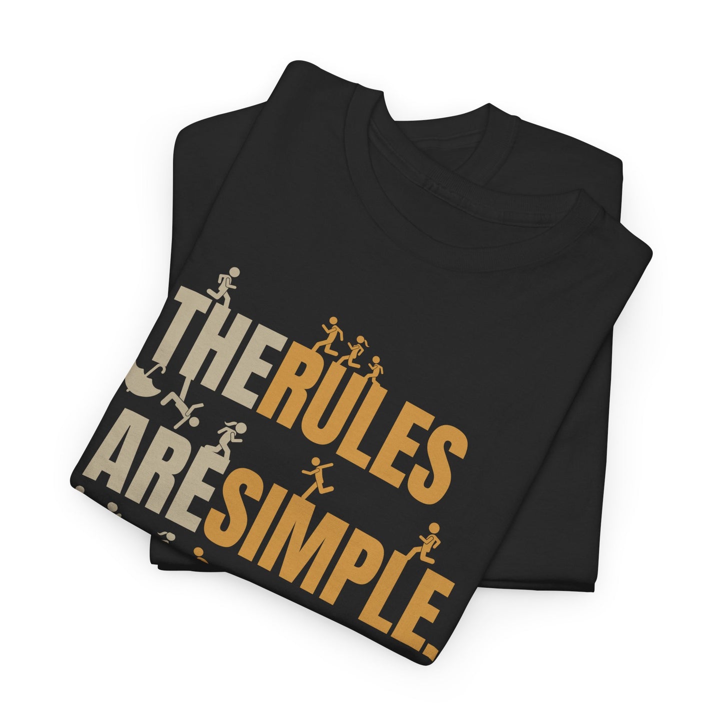 The Rules Are Simple The Game Is Not Motivational Sports T-Shirt | Athletic Graphic Tee for Men & Women