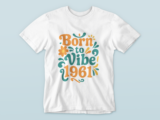Retro Vibe T-Shirt Born to Vibe 1961 Cotton Tee, Unisex Vintage Shirt, 60s Style Top, Birthday Gift, Casual Everyday Apparel