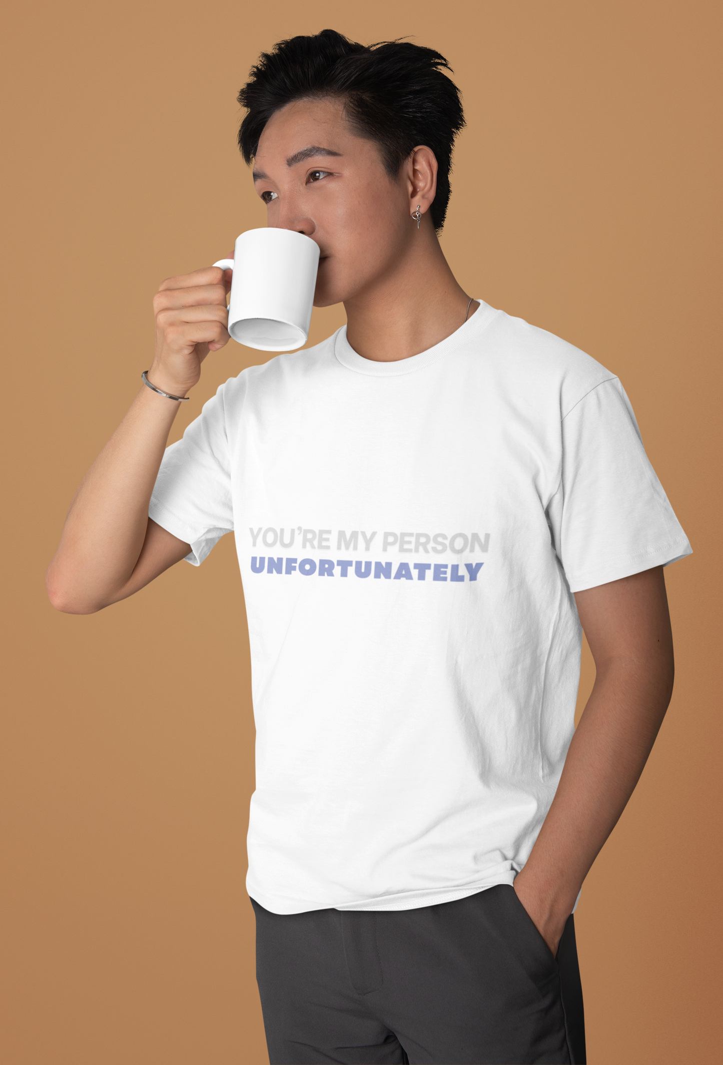 You Are My Person Unfortunately Tee | Sarcastic Quote Shirt | Minimal Text Design