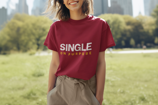 Single On Purpose T-Shirt | Minimalist Statement Graphic Tee | Unisex Cotton Shirt