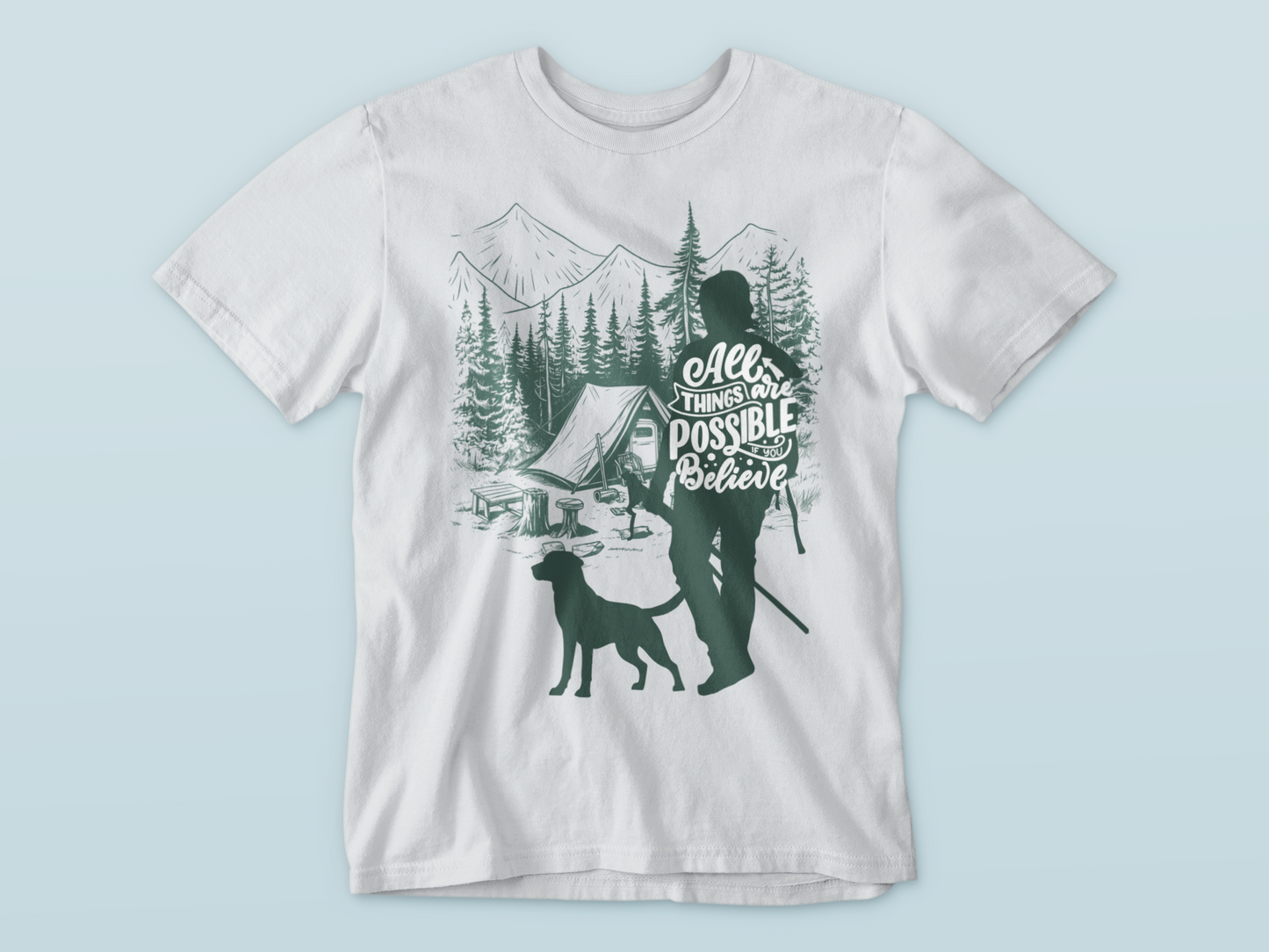 All Things Are Possible If You Believe T-Shirt | Camping Hiking Graphic Tee