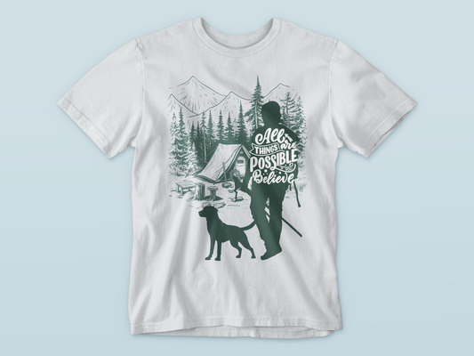 All Things Are Possible If You Believe T-Shirt | Camping Hiking Graphic Tee