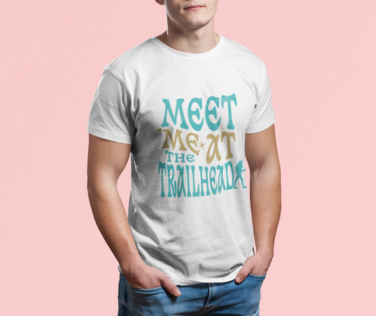 Meet Me at the Trailhead T-Shirt, Hiking Shirt, Outdoor Adventure Tee, Nature Lover Gift, Hiker Shirt