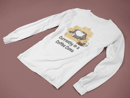 Currently in a Coffee Coma Long Sleeve Shirt | Funny Coffee Lover Cat Tee