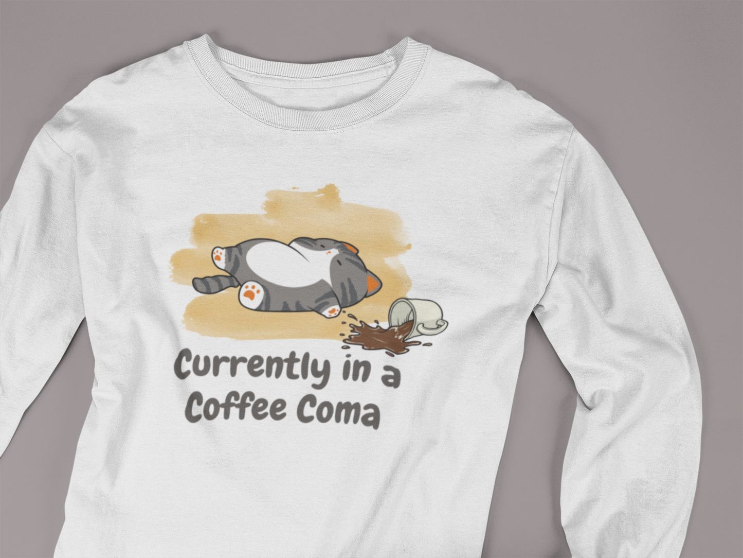 Currently in a Coffee Coma Long Sleeve Shirt | Funny Coffee Lover Cat Tee