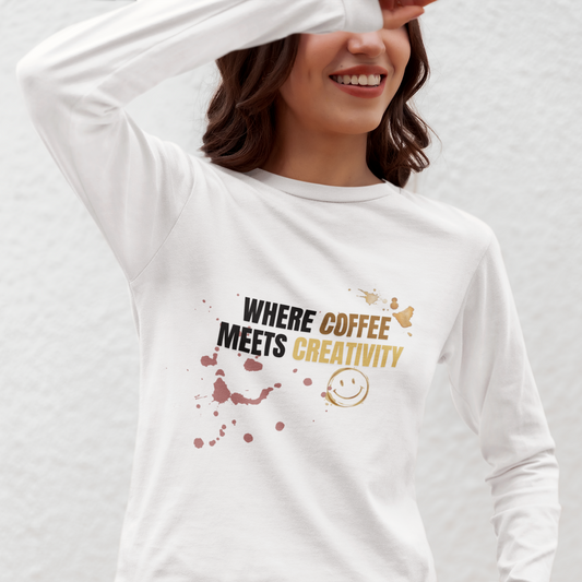Coffee Meets Creativity Shirt | Coffee Lover Long Sleeve Graphic Tee | Barista Gift