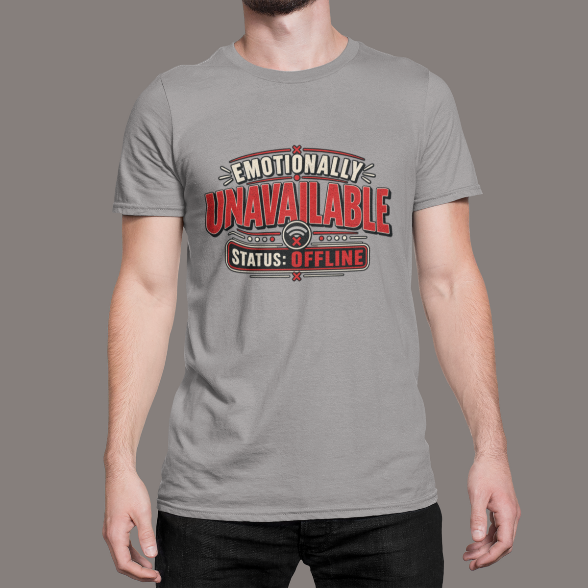 Emotionally Unavailable Status Offline Shirt | Funny Sarcastic Graphic Tee