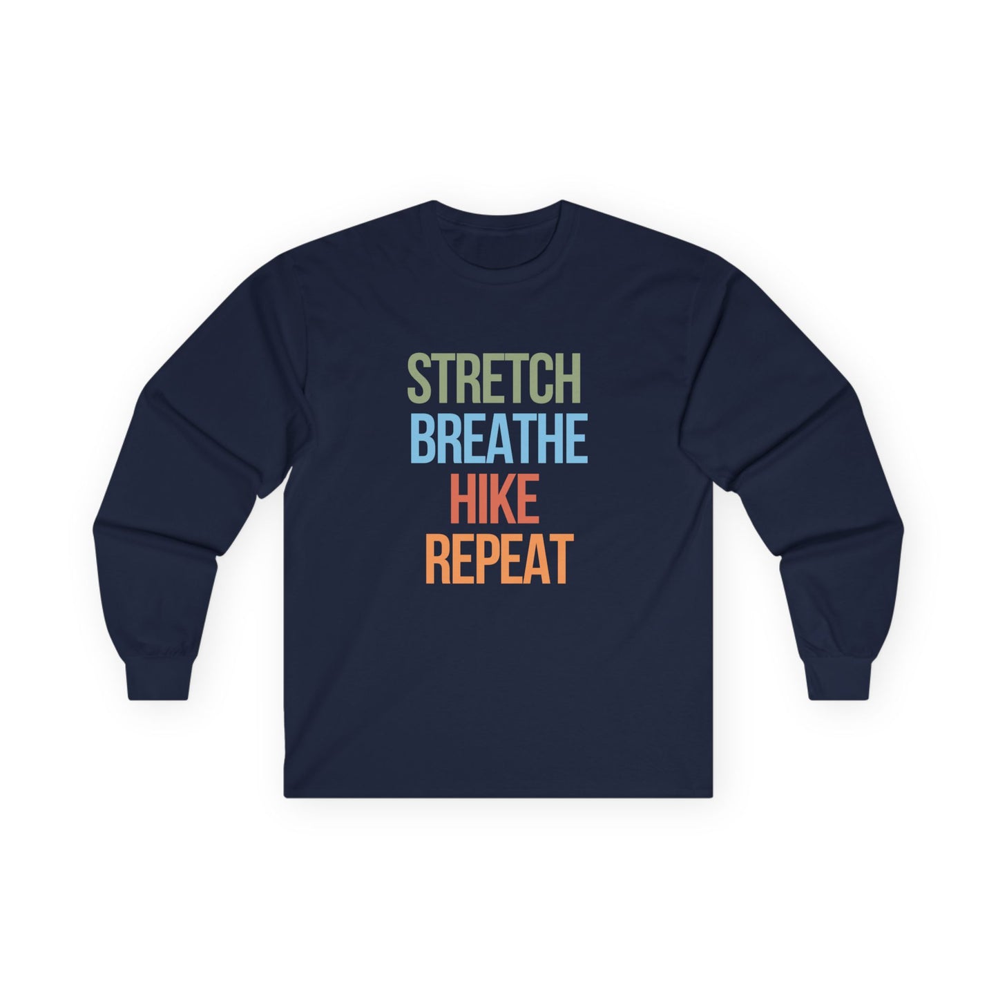Stretch Breathe Hike Repeat Long Sleeve Shirt | Outdoor Motivation Tee