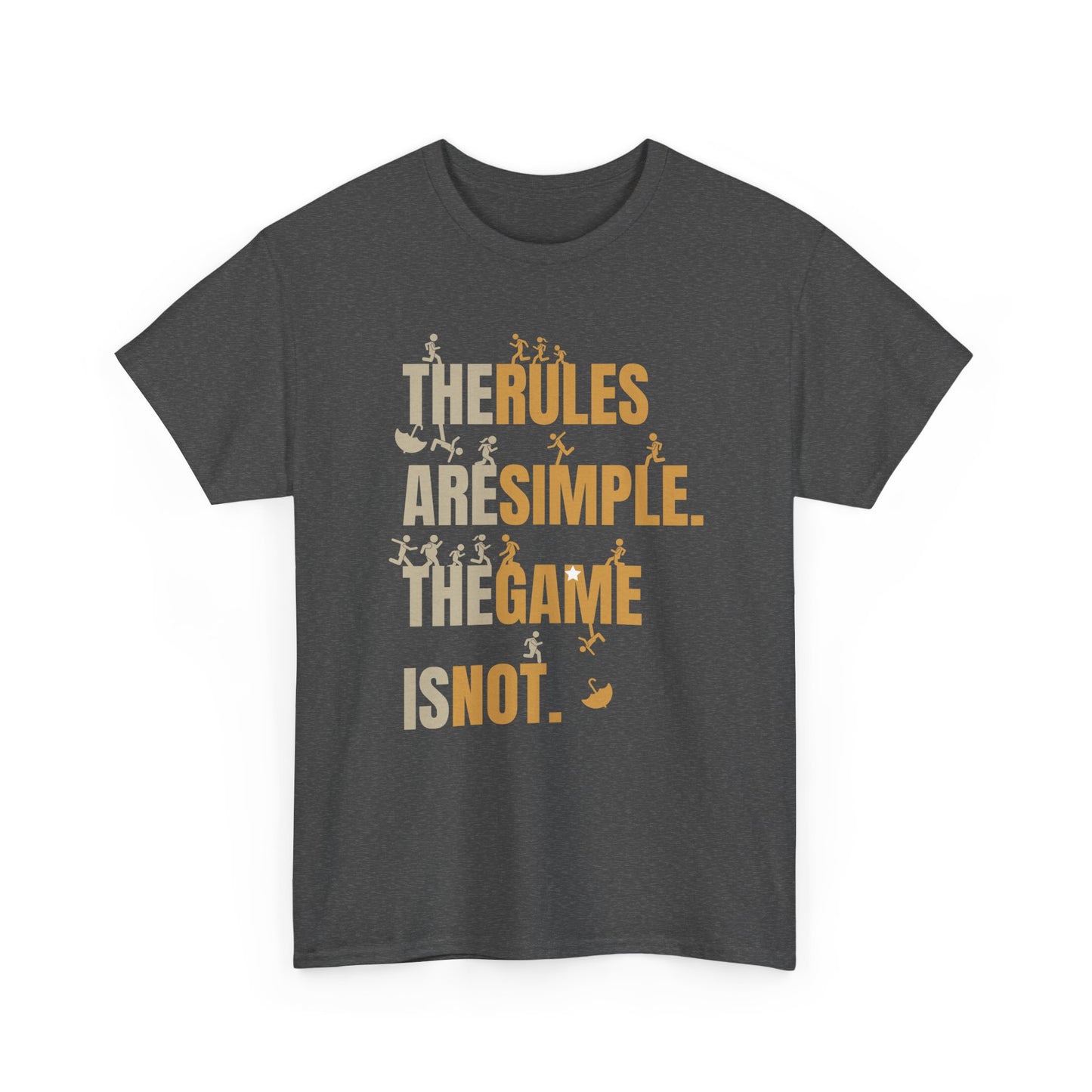 The Rules Are Simple The Game Is Not Motivational Sports T-Shirt | Athletic Graphic Tee for Men & Women