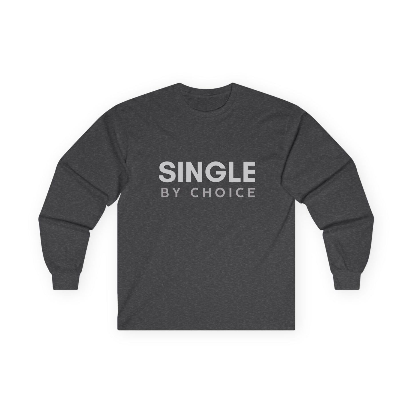 Single By Choice Shirt | Funny Single Life Long Sleeve | Front & Back Graphic Tee