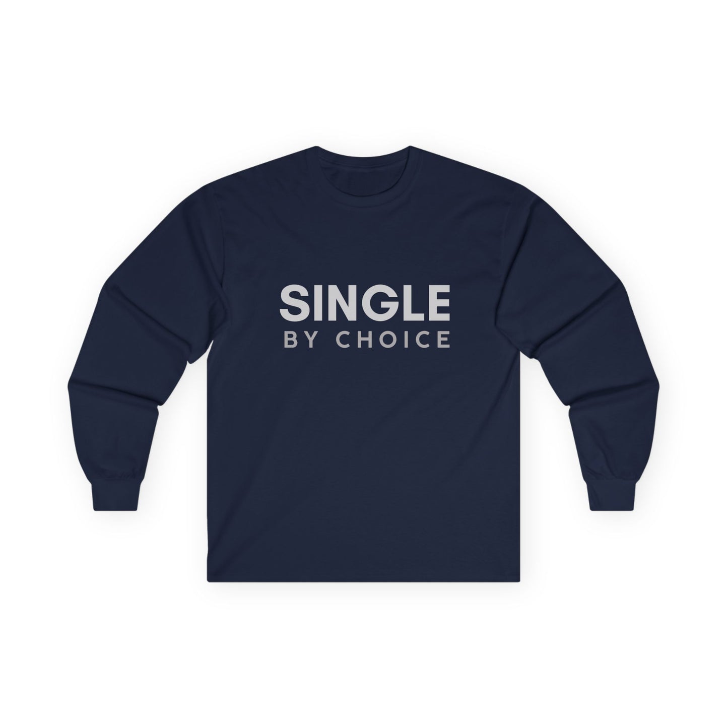 Single By Choice Shirt | Funny Single Life Long Sleeve | Front & Back Graphic Tee