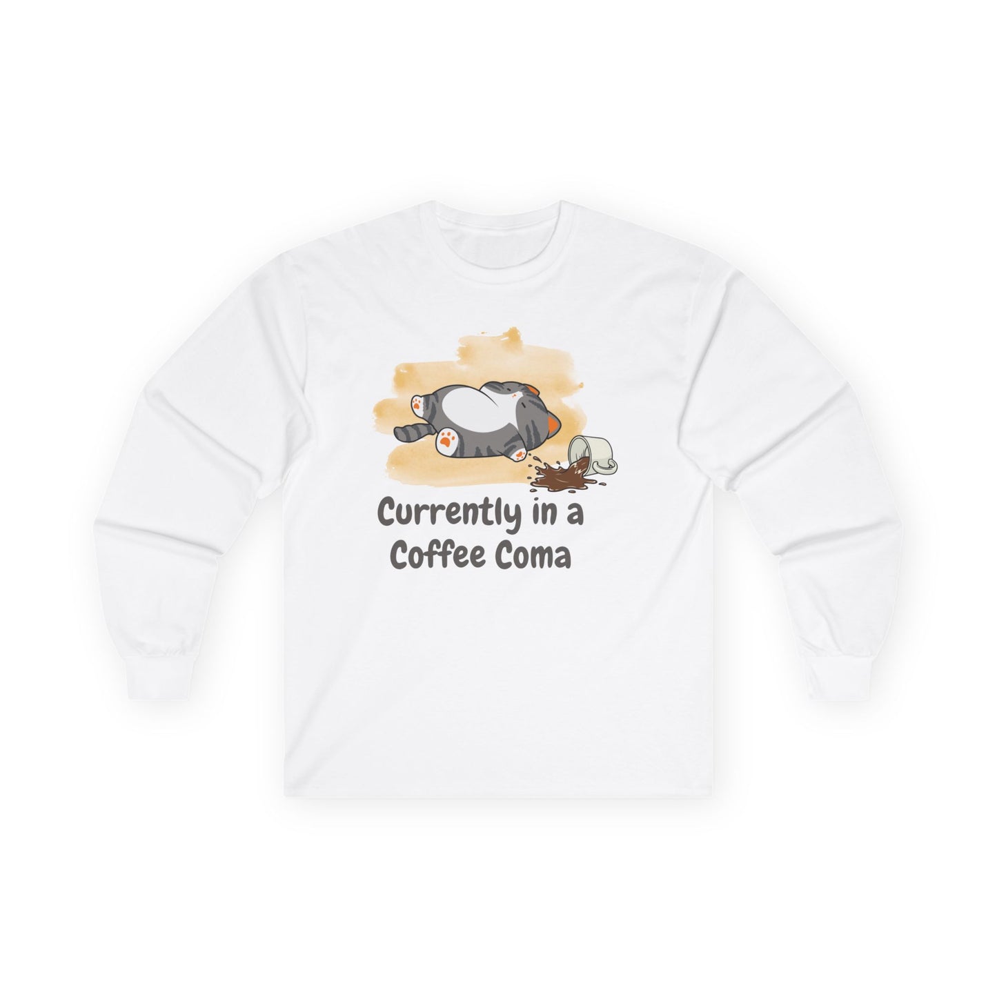 Currently in a Coffee Coma Long Sleeve Shirt | Funny Coffee Lover Cat Tee